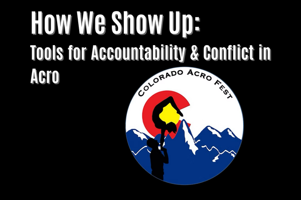 Tools for Conflict + Accountability: Colorado Acro Fest Report-Back